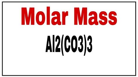 Al2 co3 3 molar mass